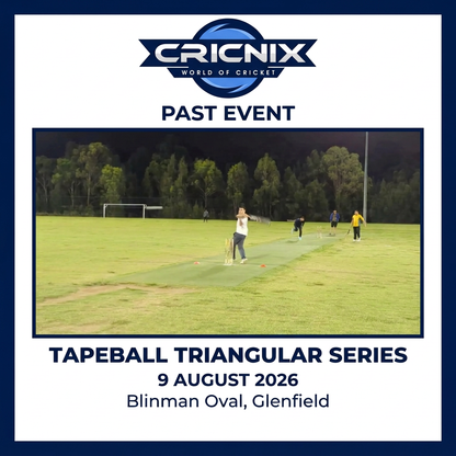 Cricnix past event: Tapeball Triangular Series at Blinman Oval, Glenfield, 9 August 2026.